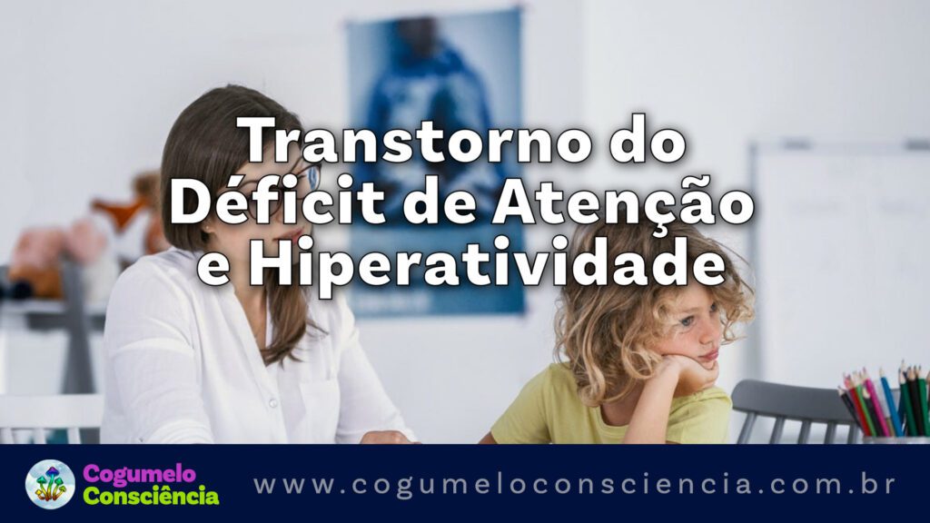 tdah; transtorno de déficit de atenção e hiperatividade