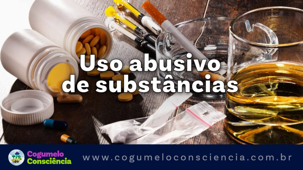 Uso abusivo de substâncias